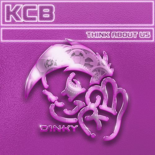 KCB - Think About Us (Klubbmix) [DINKY099DJ]