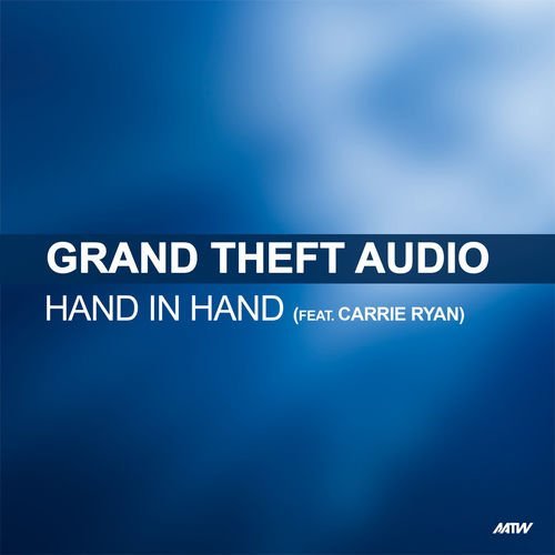 [GLOBE1021] Grand Theft Audio Feat. Carrie Ryan - Hand In Hand (WEB) [2008]